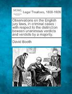 Observations on the English Jury Laws, in Criminal Cases