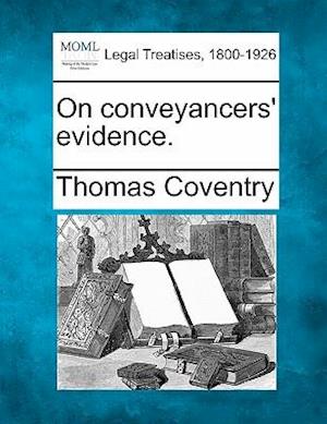 On Conveyancers' Evidence.