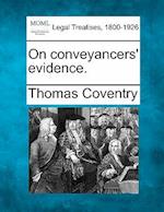 On Conveyancers' Evidence.