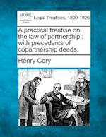 A Practical Treatise on the Law of Partnership