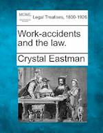 Work-Accidents and the Law.