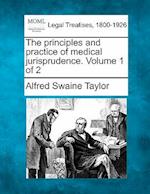 The Principles and Practice of Medical Jurisprudence. Volume 1 of 2