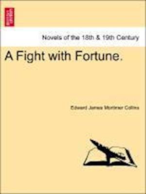 A Fight with Fortune. VOL. II.