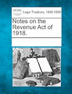 Notes on the Revenue Act of 1918.