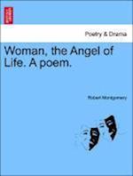 Woman, the Angel of Life. A poem.