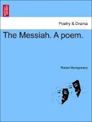 The Messiah. A poem. Third Edition