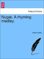 Nug . a Rhyming Medley.