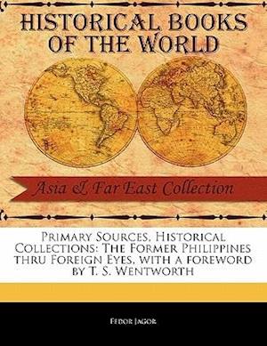 The Former Philippines Thru Foreign Eyes