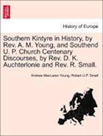 Southern Kintyre in History, by REV. A. M. Young, and Southend U. P. Church Centenary Discourses, by REV. D. K. Auchterlonie and REV. R. Small.