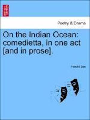 On the Indian Ocean: comedietta, in one act [and in prose].