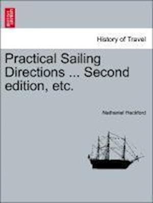 Practical Sailing Directions ... Second edition, etc. SIXTH EDITION