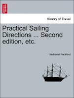 Practical Sailing Directions ... Second edition, Improved