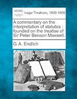 A Commentary on the Interpretation of Statutes