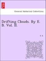 Drifting Clouds. By E. B. Vol. II.