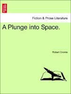 A Plunge Into Space.