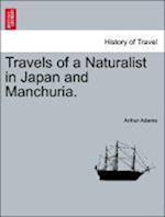 Travels of a Naturalist in Japan and Manchuria.