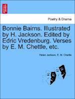 Bonnie Bairns. Illustrated by H. Jackson. Edited by Edric Vredenburg. Verses by E. M. Chettle, etc.