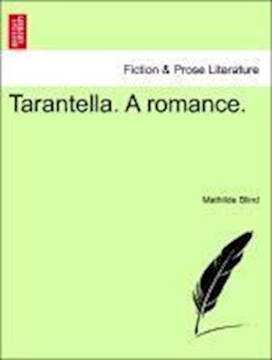 Tarantella. A romance. VOL. II