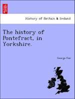 The history of Pontefract, in Yorkshire.