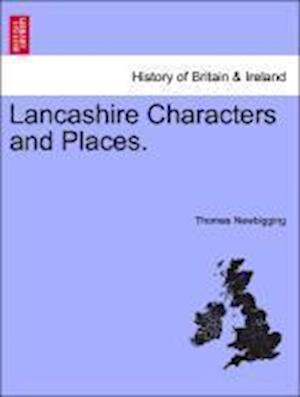 Lancashire Characters and Places.