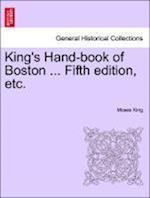 King's Hand-book of Boston ... Fifth edition, etc.