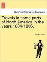 Travels in some parts of North America in the years 1804-1806.