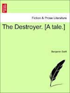 The Destroyer. [A tale.]