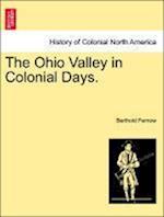 The Ohio Valley in Colonial Days.