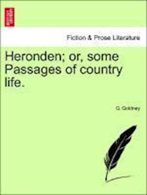 Heronden; or, some Passages of country life. Vol. I.