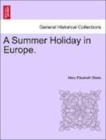 A Summer Holiday in Europe.