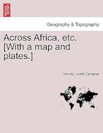 Across Africa, Etc. [With a Map and Plates.]