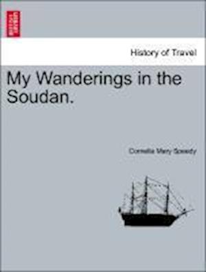 My Wanderings in the Soudan.