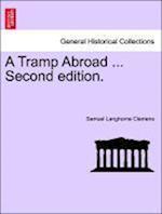 A Tramp Abroad ... Second Edition.