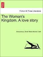 The Woman's Kingdom. A love story