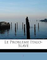 Le Probleme Italo-Slave