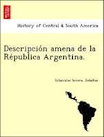 Descripcio´n amena de la Re´publica Argentina.