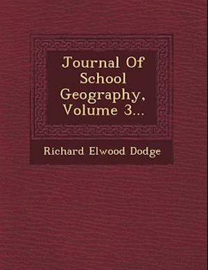 Journal of School Geography, Volume 3...