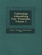 Vollst Ndige Abhandlung Vom Wiesenbau, Volume 2