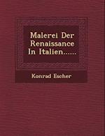 Malerei Der Renaissance in Italien......