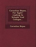 Cornelius Nepos, for Sight-Reading in Schools and Colleges...