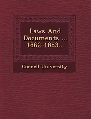 Laws and Documents ... 1862-1883...