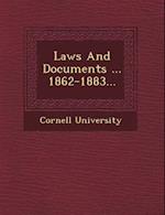 Laws and Documents ... 1862-1883...