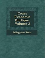 Cours D' Conomie Politique, Volume 2