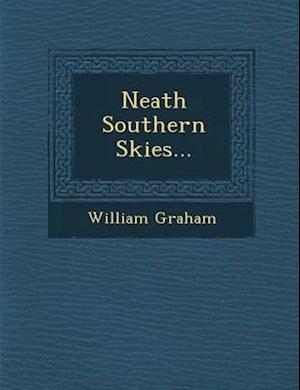 Neath Southern Skies...