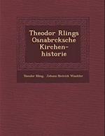 Theodor R Lings Osnabr Cksche Kirchen-Historie