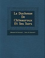La Duchesse de Ch Teauroux Et Ses S Urs