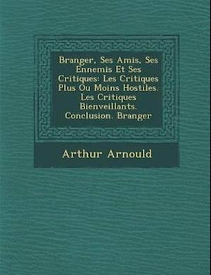 B Ranger, Ses Amis, Ses Ennemis Et Ses Critiques