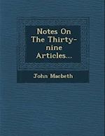 Notes on the Thirty-Nine Articles...