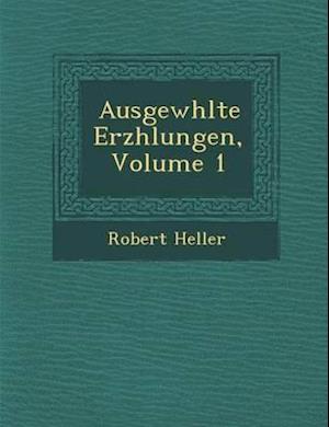 Ausgew Hlte Erz Hlungen, Volume 1