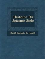 Histoire Du Seizi Me Si Cle